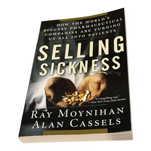 Selling Sickness Moynihan Cassels Nation Books Black Trade PB USA Health